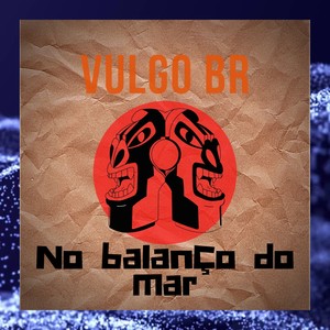 No balanço do mar