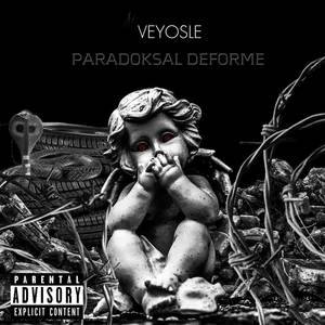 Paradoksal Deforme (Explicit)