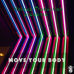 Move Your Body (Explicit)