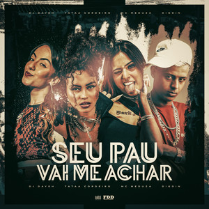 Seu Pau Vai Me Achar (Explicit)