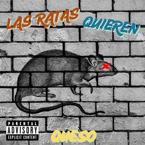Las Ratas Quieren Queso (Explicit)