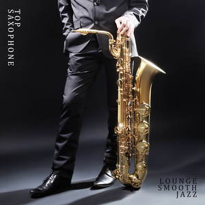 Top Saxophone Lounge Smooth Jazz