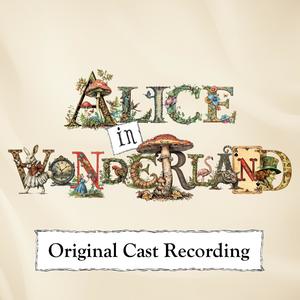 Alice in Wonderland (Original Cast Recording)