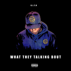 What They Talking Bout (Explicit)