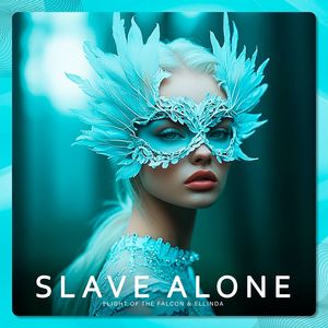Slave Alone