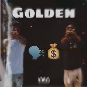 Golden (feat. LulDrizzyK4Z) [Explicit]