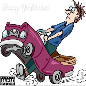 Pump Yo Brakes (feat. 1780 Yungin) [Explicit]