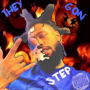 They Gone Step (Explicit)