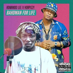Bahdman For Life (feat. Horpizzy) (Explicit)