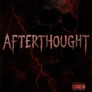 Afterthought (feat. FINEST) (Explicit)