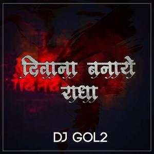 Deewana Banaye Radha (Gol2 Edit)