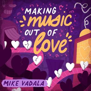 Making Music Out Of Love (Explicit)