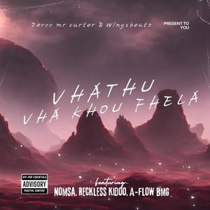 Vhathu vha khou fhela (feat. Wingsbeatz, Nomsa, Reckless kiddo & A-flow BmG)