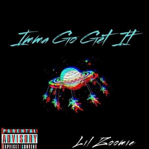 Imma Go Get It (Explicit)