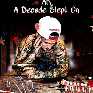 A Decade Slept On (Explicit)