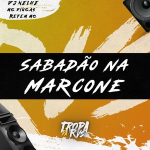 SABADÃO NA MARCONE (Explicit)