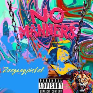 NO MANNERS (Explicit)