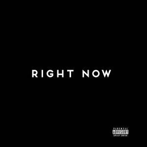 Right Now (Explicit)