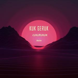 Kuk Geruk Cukurukuk Instrumental