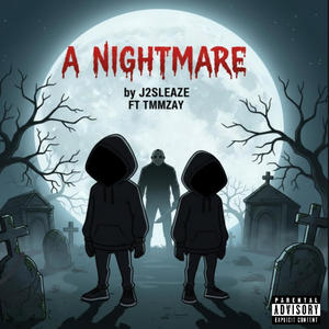 A Nightmare (feat. Tmmzay) (Explicit)