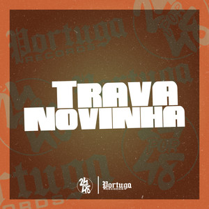 Trava Novinha (Explicit)