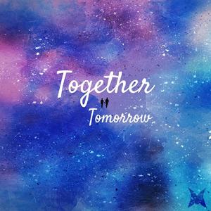 Together, Tomorrow