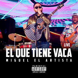 El Que Tiene Vaca (Explicit)