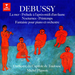 Debussy: La mer, Prélude à l'après-midi d'un faune, Nocturnes, Printemps & Fantaisie pour piano et orchestre