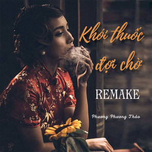 Khói Thuốc Đợi Chờ (Remake Version)
