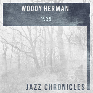 Woody Herman: 1939(Live)