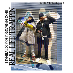 Real Life Trappin (Explicit)