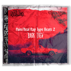 Pain Instrumentals: Back Then