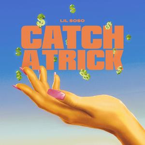 Catch A Trick (Explicit)