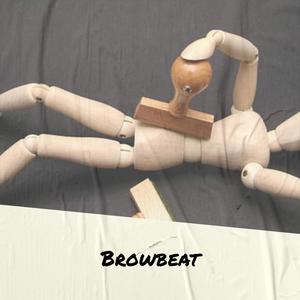 Browbeat