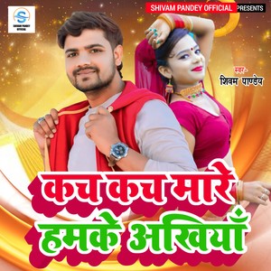 Kach Kach Maare Hamke Aankhiyan