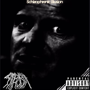 Schizophrenic Illusion (Explicit)