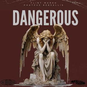 Dangerous (feat. Phatzus & 808sallie) [Explicit]