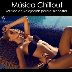 Música Chillout - Música de Relajación para el Bienestar