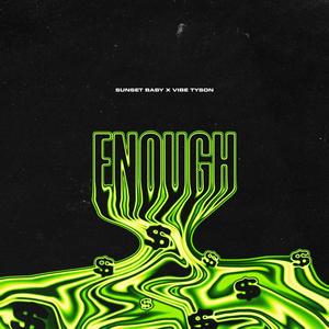 Enough (feat. Vibe Tyson) [Explicit]