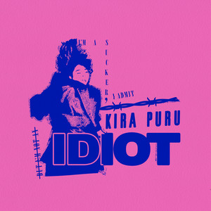 Idiot (Explicit)