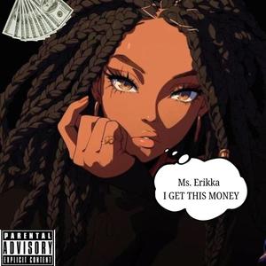 I GET THIS MONEY (Explicit)