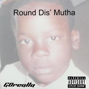 RoundDis'Mutha (Explicit)