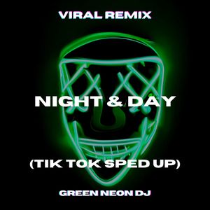 Night & Day (Tik Tok Sped Up Best Part) (Remix)
