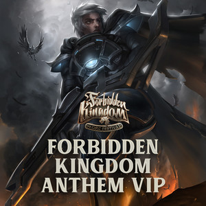Forbidden Kingdom Anthem(Vip)