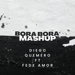 Bora Bora Mashup (feat. Fede Amor)