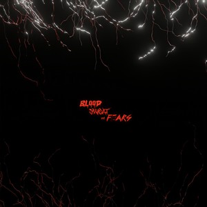 Blood, Sweat & Fears