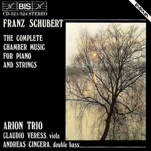 SCHUBERT F.: Complete Chamber Music for Piano and Strings