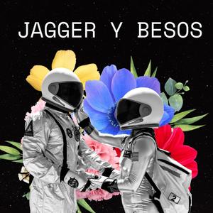 Jagger Y Besos (Explicit)