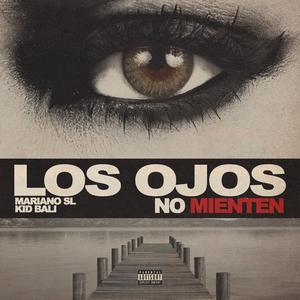 Los Ojos No Mienten (feat. Kid Bali) (Explicit)