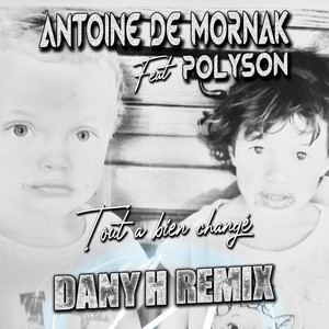 Tout a bien changé (Dany H Remix)